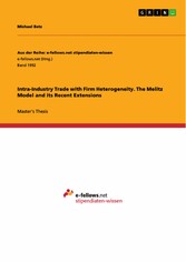 Intra-Industry Trade with Firm Heterogeneity. The Melitz Model and its Recent Extensions