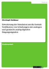 Erweiterung der Simulation um die formale Verifikation von Schaltungen mit analogen und gemischt analog-digitalen Eingangssignalen