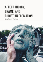 Affect Theory, Shame, and Christian Formation