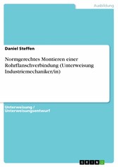 Normgerechtes Montieren einer Rohrflanschverbindung (Unterweisung Industriemechaniker/in)