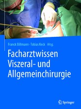 Facharztwissen Viszeral- und Allgemeinchirurgie