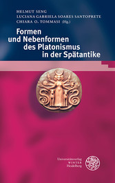 Formen und Nebenformen des Platonismus in der Spätantike