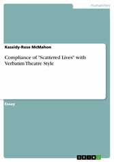 Compliance of 'Scattered Lives' with Verbatim Theatre Style