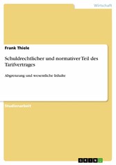 Schuldrechtlicher und normativer Teil des Tarifvertrages