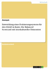 Entwicklung eines Evaluierungssystems für den DAAD in Kairo. Die Balanced Scorecard mit interkultureller Dimension