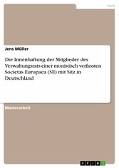 Die Innenhaftung der Mitglieder des Verwaltungsrats einer monistisch verfassten Societas Europaea (SE) mit Sitz in Deutschland