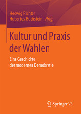 Kultur und Praxis der Wahlen