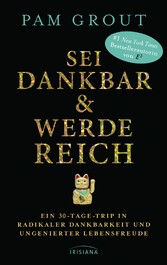 Sei dankbar und werde reich