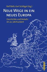 Neue Wege in ein neues Europa