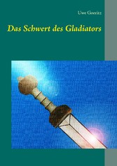 Das Schwert des Gladiators