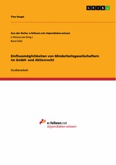 Einflussmöglichkeiten von Minderheitsgesellschaftern im GmbH- und Aktienrecht