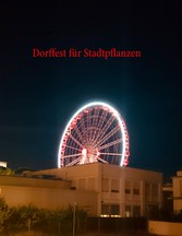 Dorffest für Stadtpflanzen