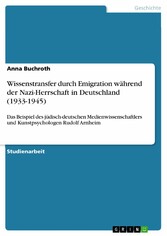 Wissenstransfer durch Emigration während der Nazi-Herrschaft in Deutschland (1933-1945)