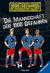 Die Mannschaft der 1000 Gefahren