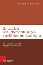 Gottesbilder und Gottesvorstellungen vom Kindes- zum Jugendalter