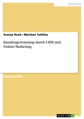 Kundengewinnung durch CRM und Online-Marketing