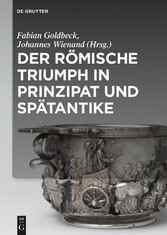 Der römische Triumph in Prinzipat und Spätantike