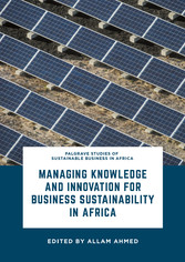 Managing Knowledge and Innovation for Business Sustainability in Africa