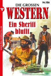 Ein Sheriff blufft