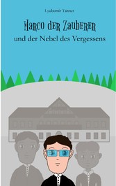 Marco der Zauberer und der Nebel des Vergessens