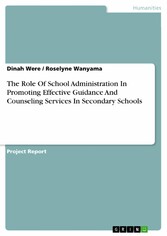 The Role Of School Administration In Promoting Effective Guidance And Counseling Services In Secondary Schools