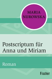 Postscriptum für Anna und Miriam