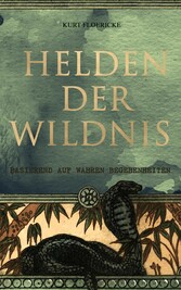 Helden der Wildnis (Basierend auf wahren Begebenheiten)