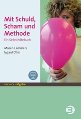 Mit Schuld, Scham und Methode