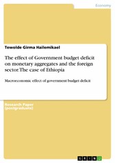 The effect of Government budget deficit on monetary aggregates and the foreign sector. The case of Ethiopia