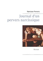 Journal d&apos;un pervers narcissique