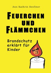 Feuerchen und Flämmchen