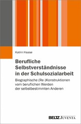 Berufliche Selbstverständnisse in der Schulsozialarbeit