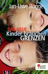 Das neue Kinder brauchen Grenzen