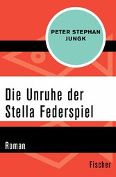 Die Unruhe der Stella Federspiel