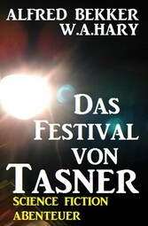 Abenteuer Science Fiction: Das Festival von Tasner