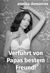 Von Papas bestem Freund entjungfert