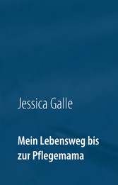 Mein Lebensweg bis zur Pflegemama