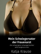 Mein Schwiegervater der Frauenarzt