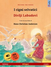 I cigni selvatici - Divlji Labudovi (italiano - croato)