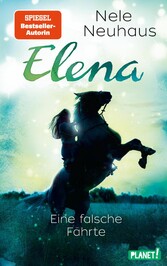 Elena - Ein Leben für Pferde 6: Eine falsche Fährte