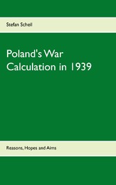 Poland&apos;s War Calculation in 1939