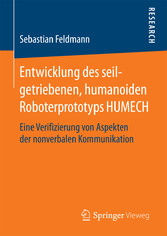 Entwicklung des seilgetriebenen, humanoiden Roboterprototyps HUMECH