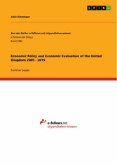 Economic Policy and Economic Evaluation of the United Kingdom 2005 - 2015