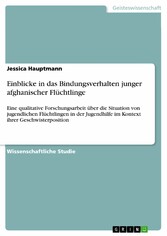 Einblicke in das Bindungsverhalten junger afghanischer Flüchtlinge