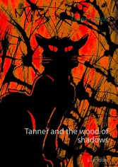 Tanner and the wood of shadows