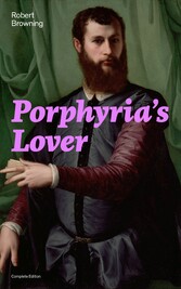 Porphyria's Lover (Complete Edition)