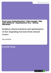 Isolation, characterization and optimization of dye degrading bacteria from natural source