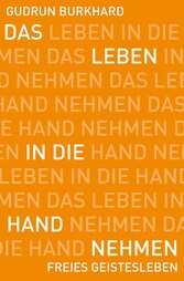 Das Leben in die Hand nehmen