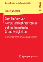 Zum Einfluss von Computeralgebrasystemen auf mathematische Grundfertigkeiten