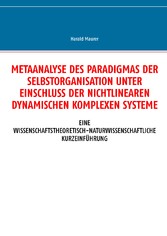 Metaanalyse des Paradigmas der Selbstorganisation unter Einschluss der nichtlinearen dynamischen komplexen Systeme